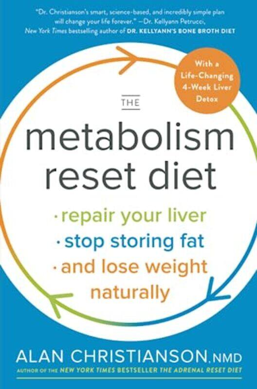 

The Metabolism Reset Diet: Repair Your Liver, Stop Storing Fat, and Lose Weight Naturally , Paperback by Christianson, Dr. Alan