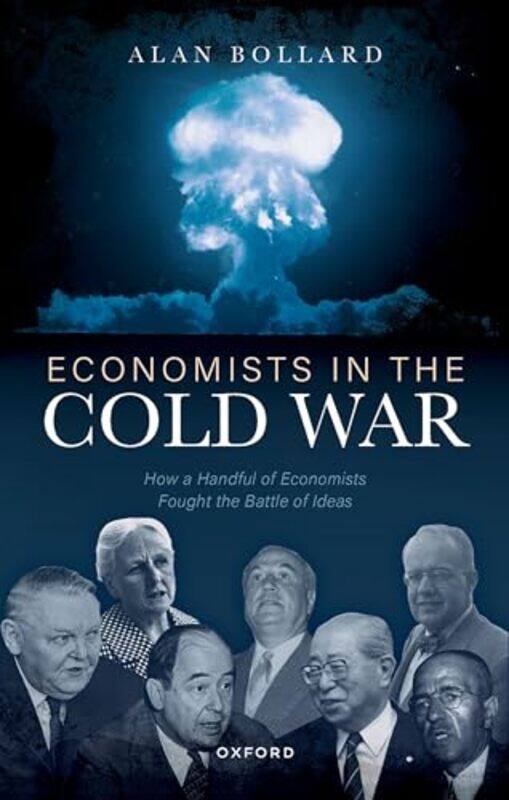 

Economists in the Cold War by Alan Economics Professor, Economics Professor, Victoria University of Wellington Bollard-Hardcover