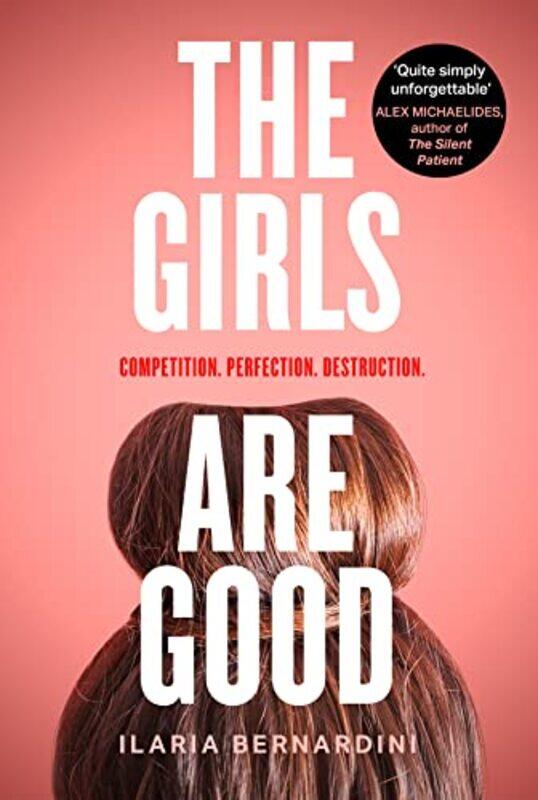 

The Girls Are Good by Ilaria Bernardini-Paperback