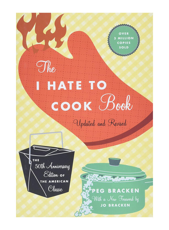 

The I Hate to Cook Book, Hardcover Book, By: Peg Bracken