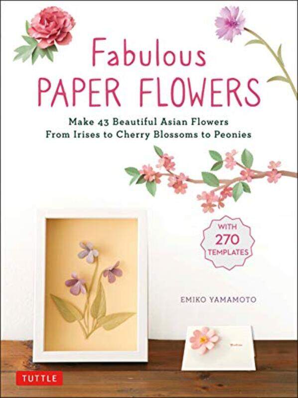 

Fabulous Paper Flowers by Emiko Yamamoto-Paperback