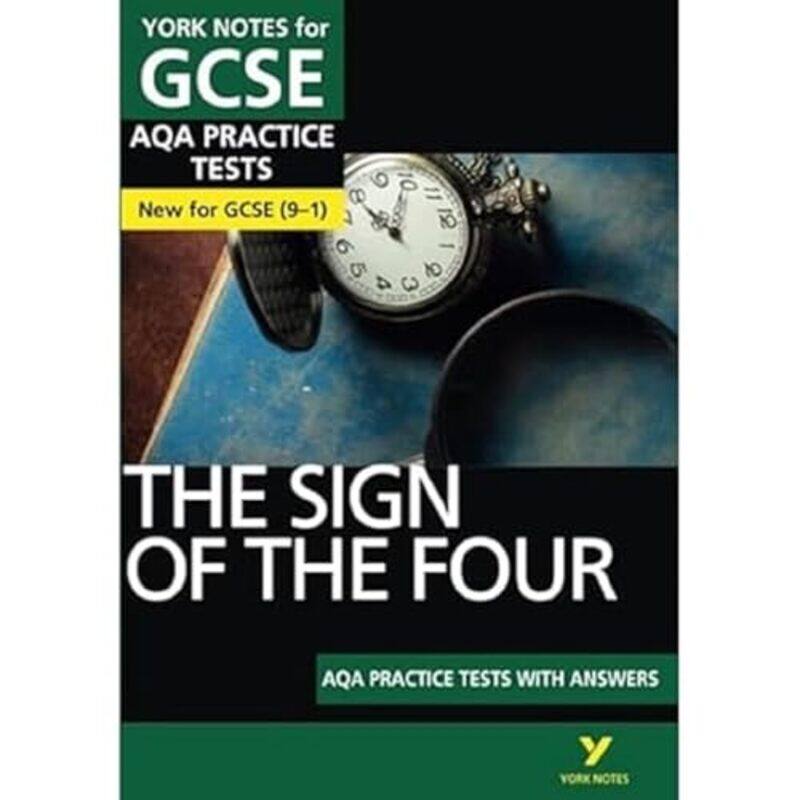 

The Sign of the Four AQA Practice Tests York Notes for GCSE the best way to practise and feel ready for the 2025 and 2026 exams by Nuala Morse-Paperba