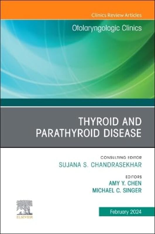 

Thyroid and Parathyroid Disease An Issue of Otolaryngologic Clinics of North America by Tim Harris-Hardcover