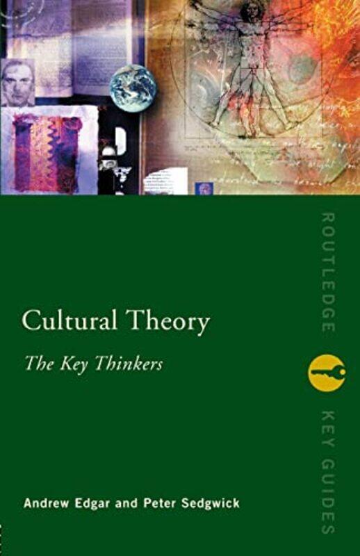 

Cultural Theory The Key Thinkers by Andrew Cardiff University, Wales, UK EdgarPeter Cardiff University, Wales, UK Sedgwick-Paperback