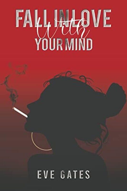 

Fall in Love with Your Mind by Eve Gates-Paperback