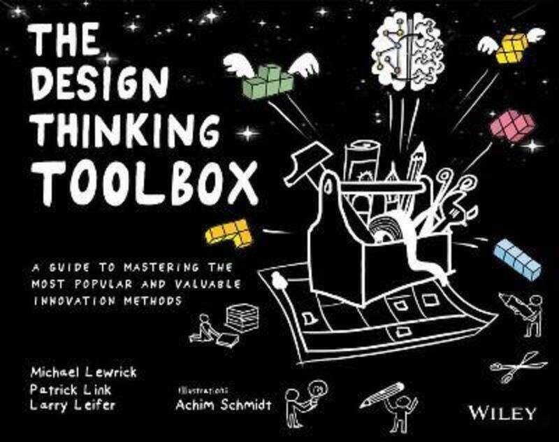 

The Design Thinking Toolbox: A Guide to Mastering the Most Popular and Valuable Innovation Methods.paperback,By :Lewrick, Michael - Link, Patrick - Le