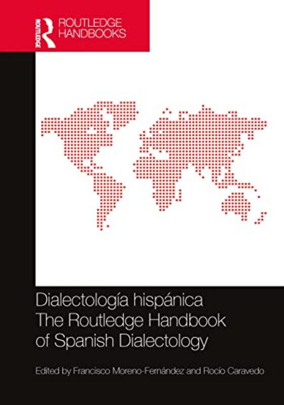 

Dialectologia hispanica The Routledge Handbook of Spanish Dialectology by Peter J LeithartBen MyersWesley Hill-Hardcover