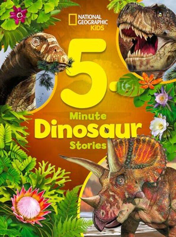 

National Geographic Kids 5Minute Dinosaur Stories By Moira Rose Donohue - Paperback