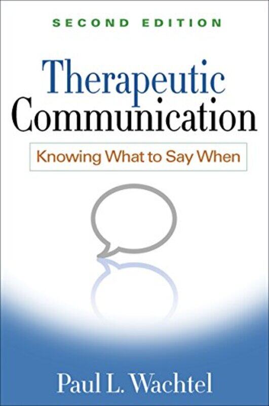 

Therapeutic Communication Second Edition by Paul L Wachtel-Paperback