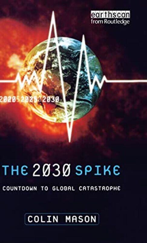 

The 2030 Spike by Colin Mason-Hardcover