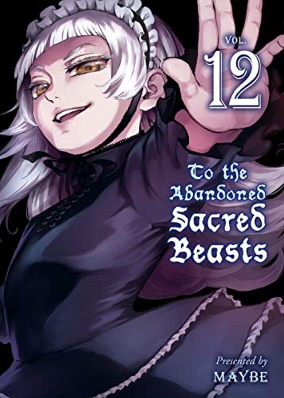

To The Abandoned Sacred Beasts 12 by Maybe-Paperback