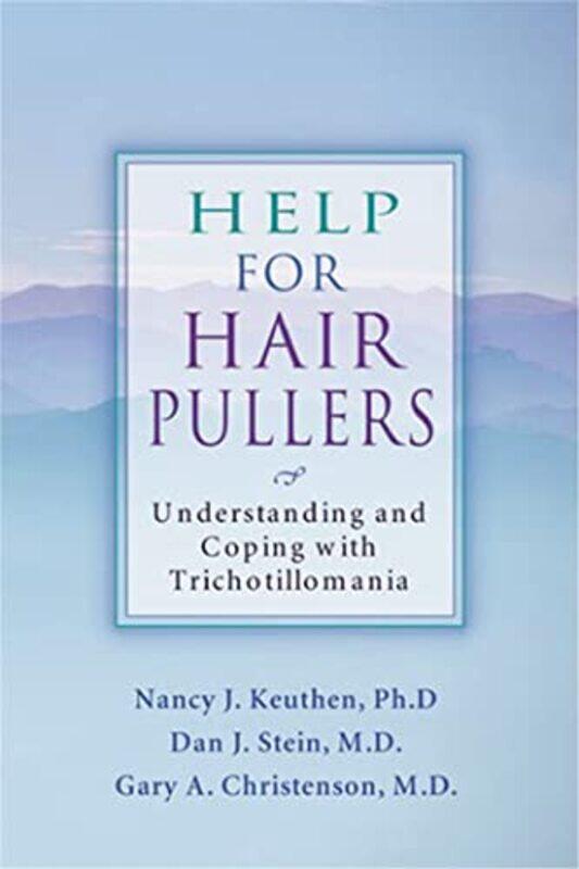 

Help For Hair Pullers by Nancy J Keuthen-Paperback