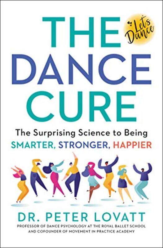 

The Dance Cure by Peter Lovatt-Hardcover