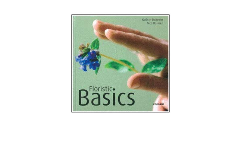 

Floristic Basics by Gudrun Cottenier and Nico Bostoen - Paperback, Paperback Book, By: Gudrun Cottenier and Nico Bostoen
