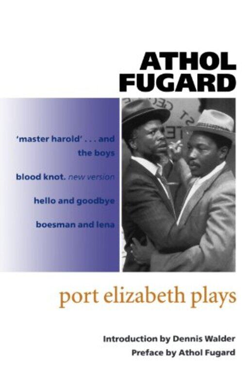 

Port Elizabeth Plays by Athol FugardDennis Professor Of Literature, Professor Of Literature, The Open University Walder-Paperback