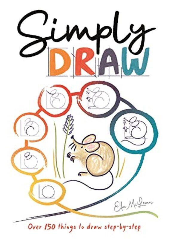 

Simply Draw: Over 150 things to draw step-by-step , Paperback by McLean, Ella