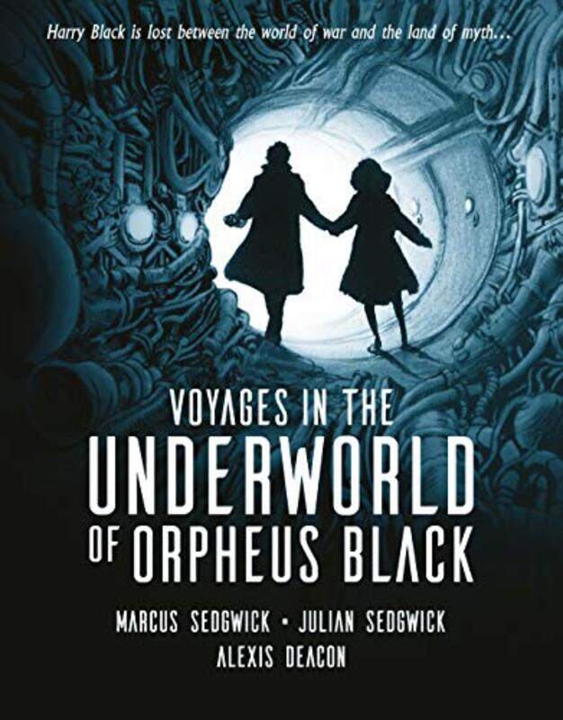 

Voyages in the Underworld of Orpheus Black by Marcus SedgwickJulian SedgwickAlexis Deacon-Hardcover