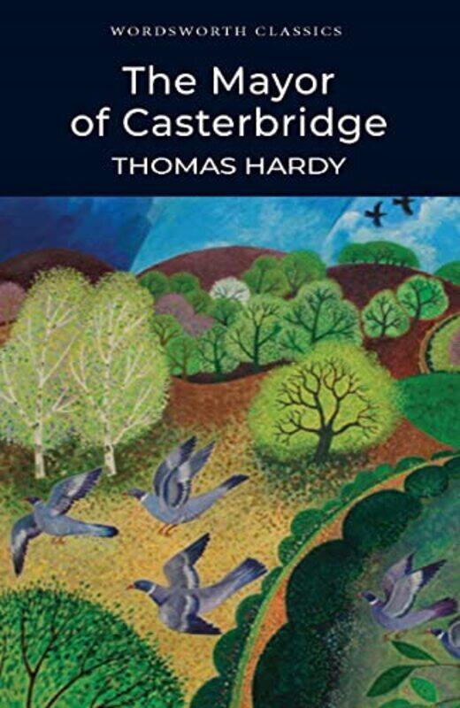 

The Mayor Of Casterbridge Wordsworth Classics Paperback by Thomas Hardy