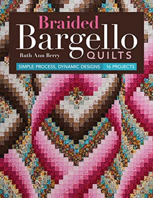 

Braided Bargello Quilts By Berry Ruth Ann - Paperback