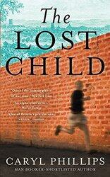 The Lost Child, Hardcover, By: Caryl Phillips