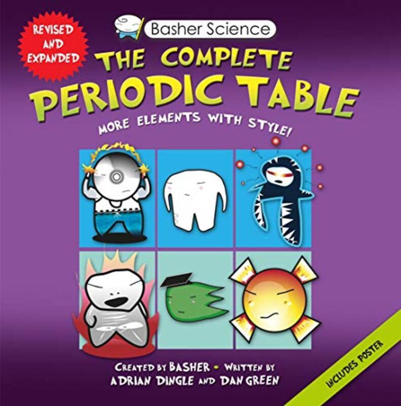 Basher Science: The Complete Periodic Table: All The Elements With Style! By Green, Dan - Basher, Simon - Green, Dan (Fermilab Batavia Illinois) - Basher, Simon Paperback