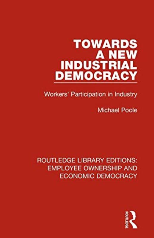 

Towards a New Industrial Democracy by Karen Lord-Paperback