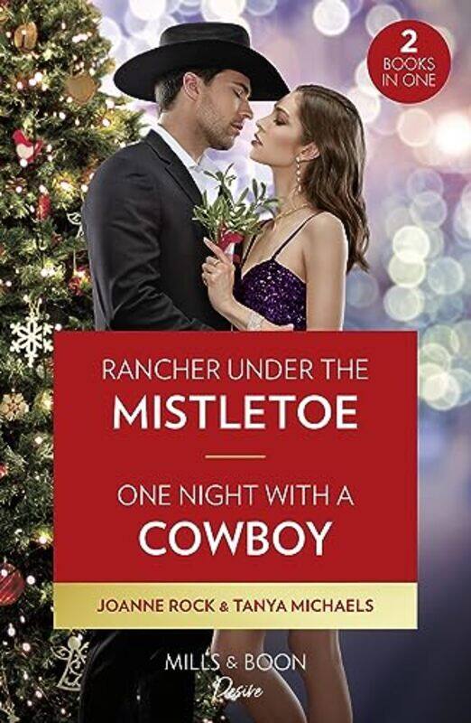 

Rancher Under The Mistletoe One Night With A Cowboy by Joanne RockTanya Michaels-Paperback