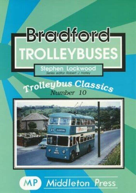 

Bradford Trolleybuses by Stephen Lockwood-Paperback