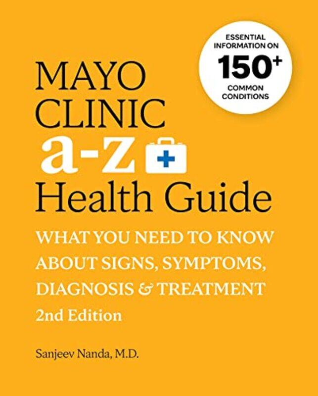 

Mayo Clinic A to Z Health Guide 2nd Edition by Sanjeev Nanda-Paperback