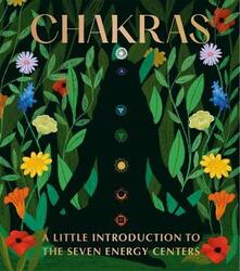 Chakras: A Little Introduction to the Seven Energy Centers,Hardcover,ByVan De Car, Nikki