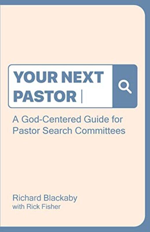 

Your Next Pastor by Richard BlackabyRick Fisher-Paperback