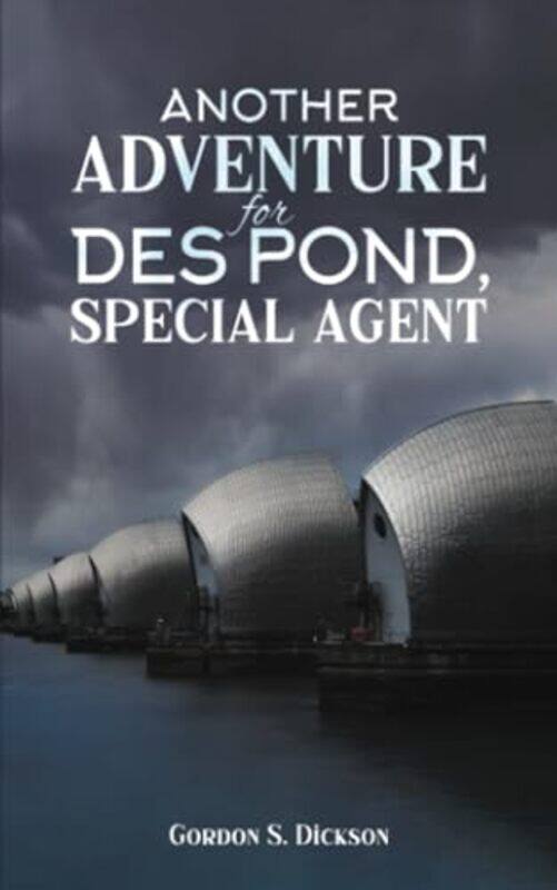 

Another Adventure for Des Pond Special Agent by Gordon S Dickson-Paperback