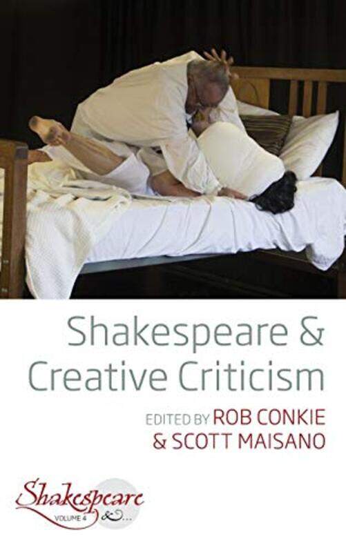 

Shakespeare and Creative Criticism by Michaela Haas-Paperback