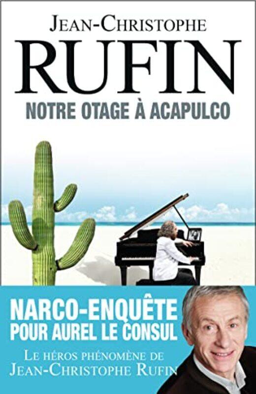 

Notre otage Acapulco , Paperback by RUFIN J-C