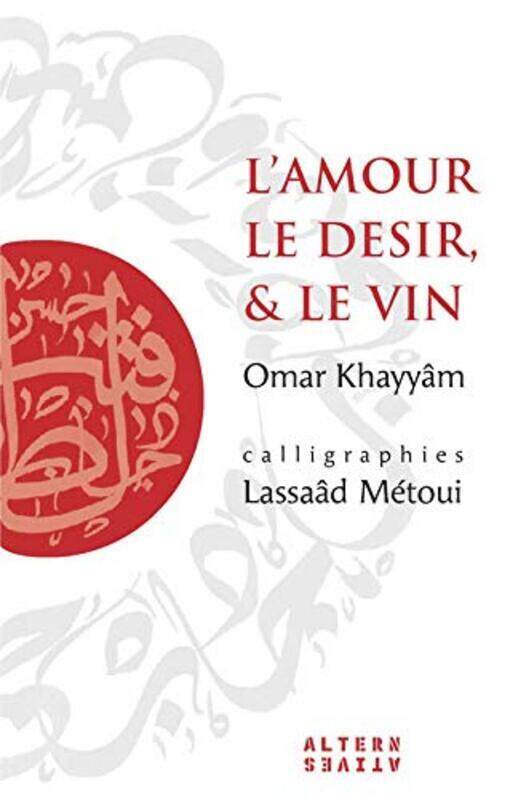 

Lamour, le d sir, & le vin,Paperback by Omar Khayyâm