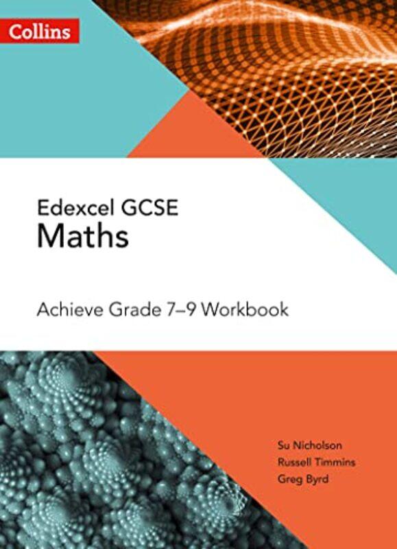 

Edexcel GCSE Maths Achieve Grade 79 Workbook by Su NicholsonRussell TimminsGreg Byrd-Paperback