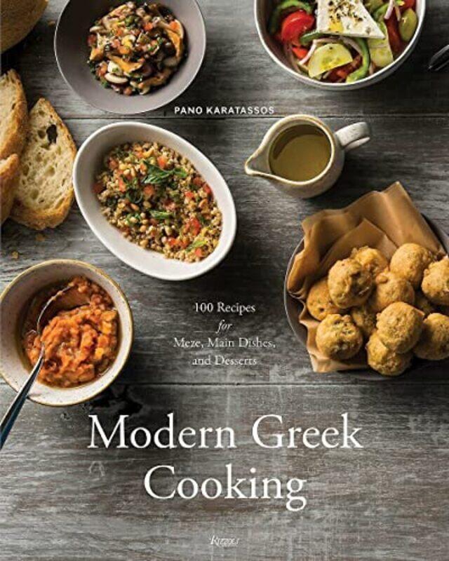 

Modern Greek Cooking 100 Recipes for Meze Main Dishes and Desserts by Karatassos, Pano - Tonelli, Francessco Hardcover