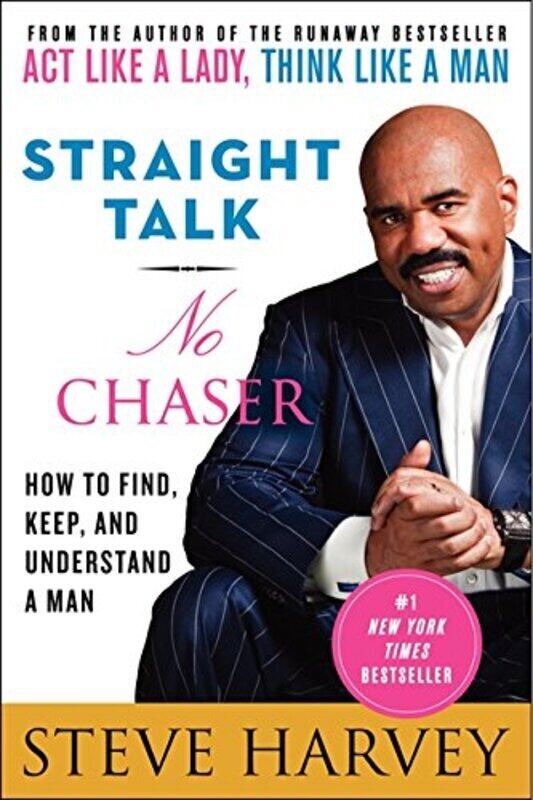 

Straight Talk, No Chaser: How to Find, Keep, and Understand a Man, Paperback Book, By: Steve Harvey