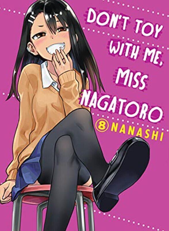 

Dont Toy With Me Miss Nagatoro, Volume 8 , Paperback by Nanashi