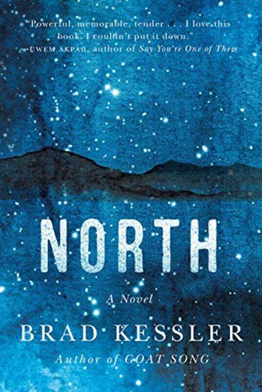 

North by Brad Kessler-Hardcover