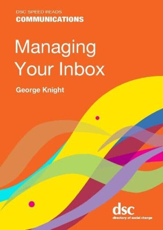 

Managing Your Inbox by George Knight-Paperback