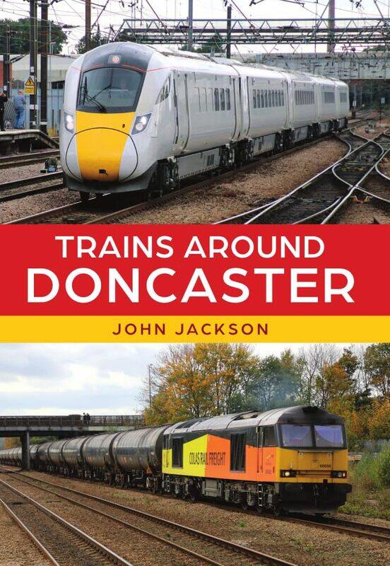 

Trains Around Doncaster by John Jackson-Paperback