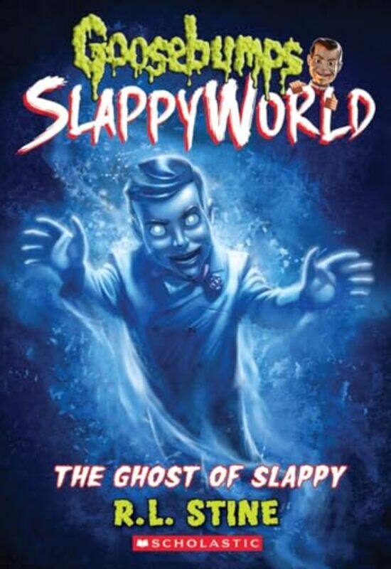 

The Ghost Of Slappy Goosebumps Slappyworld #6 By R. L. Stine -Paperback