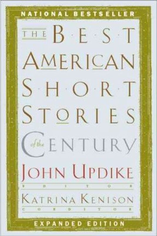 

The Best American Short Stories of the Century, Paperback Book, By: John Updike