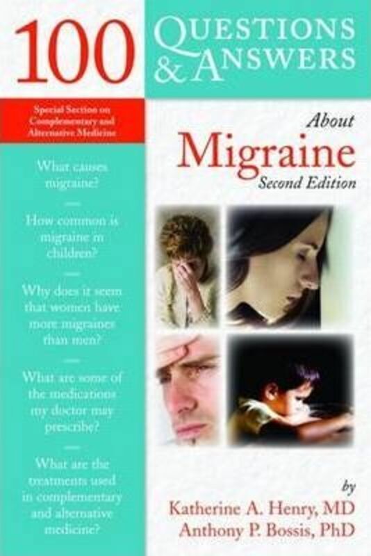 100 Questions & Answers About Migraine.paperback,By :Henry, Katherine A. - Bossis, Anthony P.