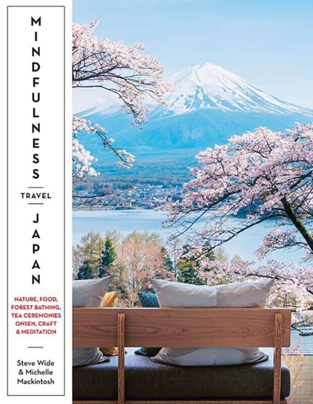 

Mindfulness Travel Japan by Steve WideMichelle Mackintosh-Paperback