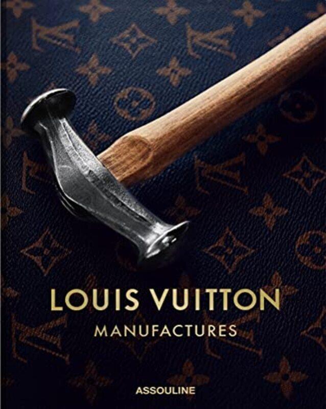 

Louis Vuitton Manufactures,Hardcover by