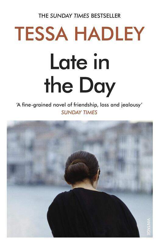 

Late in the Day, Paperback Book, By: Tessa Hadley