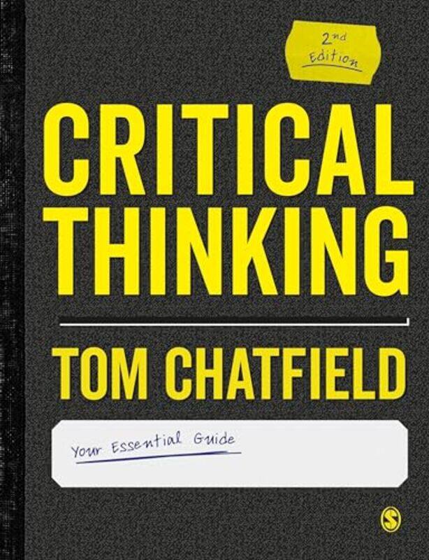 

Critical Thinking Your Guide To Effective Argument Successful Analysis And Independent Study By Chatfield, Tom - Paperback