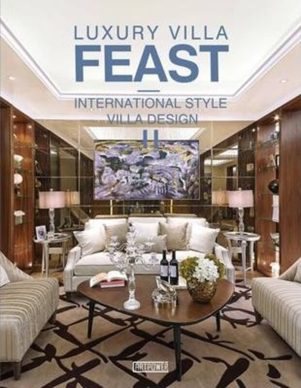 

Luxury Villa Feast: Part II: International Style Villa Design (Artpower International),Hardcover,ByArtpower